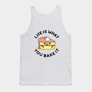 Life Is What You Bake It Cute Food Pun Tank Top